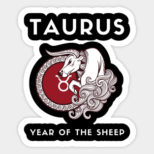 TAURUS / Year of the SHEEP Sticker